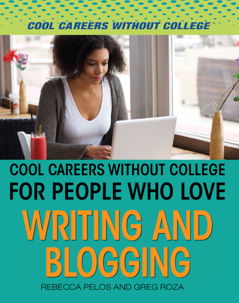 Cover image for book Cool Careers Without College for People Who Love Writing and Blogging