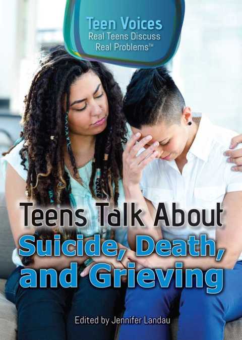 Cover image for book Teens Talk About Suicide, Death, and Grieving