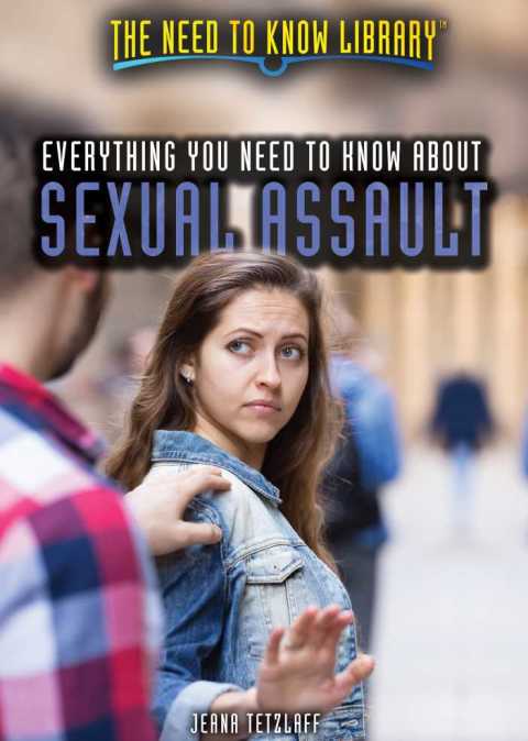 Cover image for book Everything You Need to Know About Sexual Assault