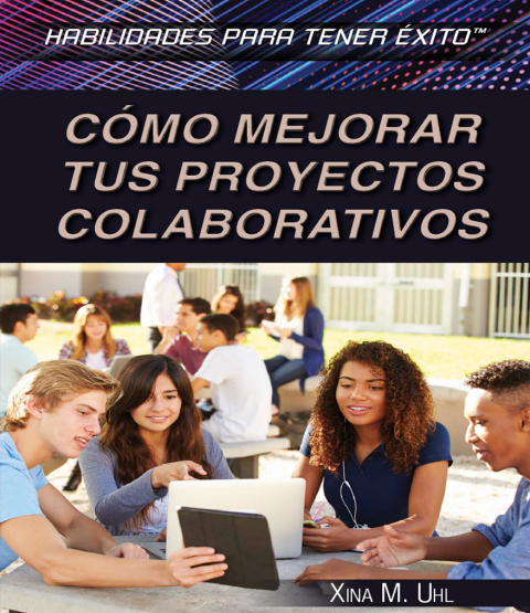 Cover image for book Cómo mejorar tus proyectos colaborativos (Strengthening Collaborative Project Skills)