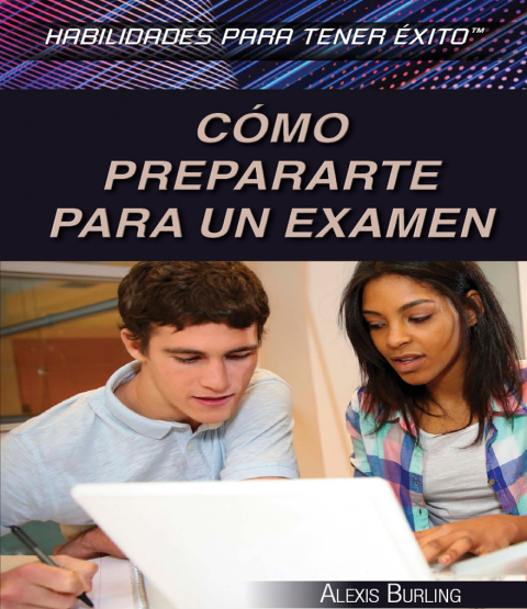 Cover image for book Cómo prepararte para un examen (Strengthening Test Preparation Skills)