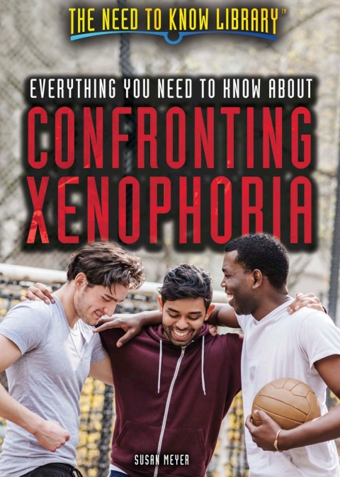 Cover image for book Everything You Need to Know About Confronting Xenophobia