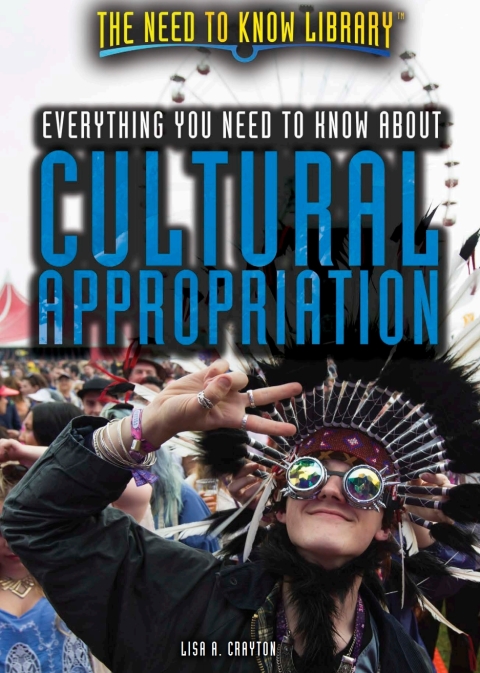 Cover image for book Everything You Need to Know About Cultural Appropriation