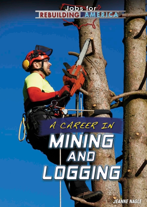 Cover image for book A Career in Mining and Logging