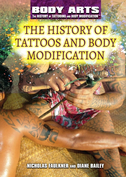 Cover image for book The History of Tattoos and Body Modification
