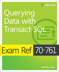 Cover image: Exam Ref 70-761 Querying Data with Transact-SQL 1st edition 9781509304332