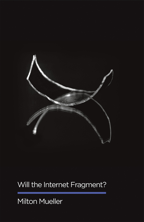 Cover image for book Will the Internet Fragment?: Sovereignty, Globalization and Cyberspace