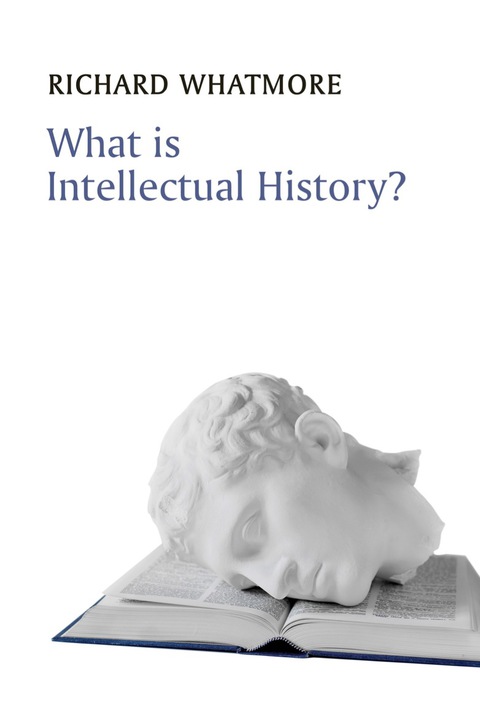 Cover image for book What is Intellectual History?