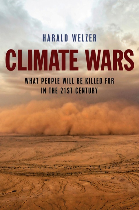 Cover image for book Climate Wars - What People Will Be Killed For in the 21st Century
