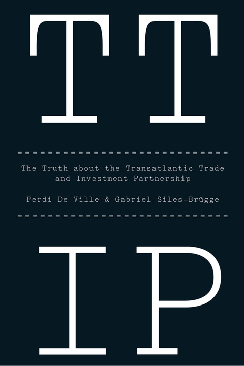 Cover image for book TTIP: The Truth about the Transatlantic Trade and Investment Partnership