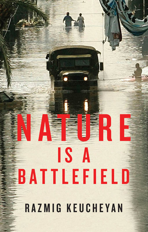 Cover image for book Nature is a Battlefield: Towards a Political Ecology