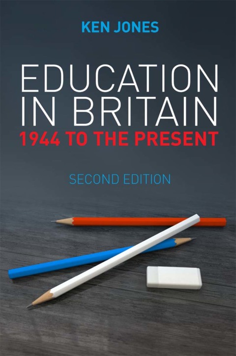 Cover image for book Education in Britain: 1944 to the Present, 2nd Edition