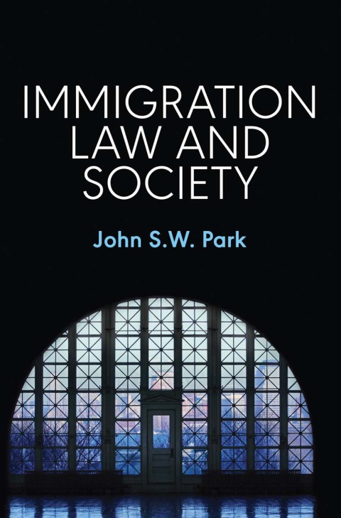 Immigration Law and Society 