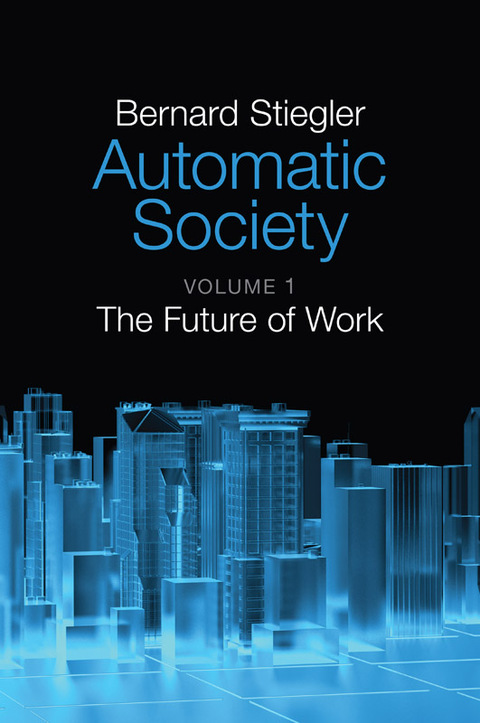 Cover image for book Automatic Society: The Future of Work, Volume 1