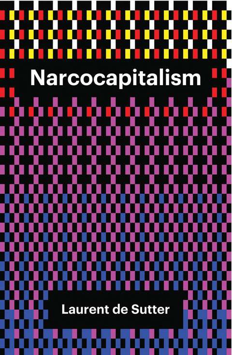 Cover image for book Narcocapitalism: Life in the Age of Anaesthesia
