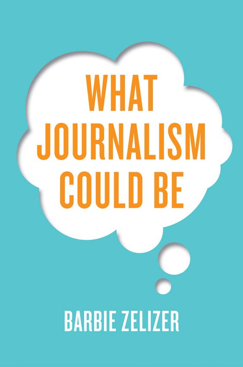 Cover image for book What Journalism Could Be