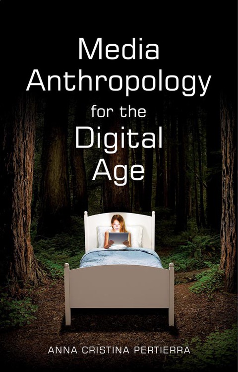 Media Anthropology for the Digital Age 