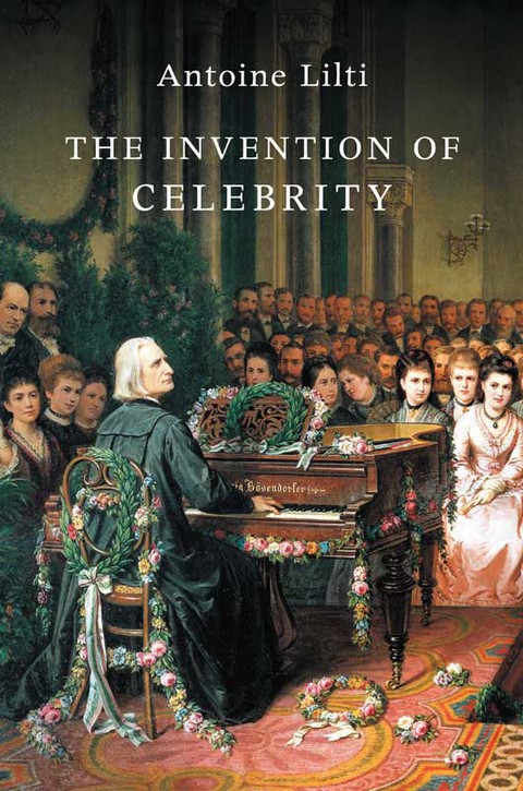 Cover image for book The Invention of Celebrity
