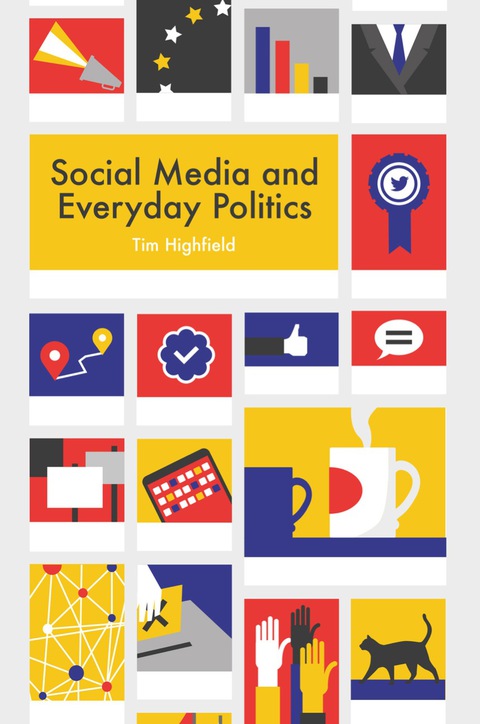 Cover image for book Social Media and Everyday Politics