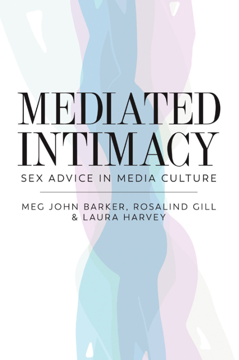 Mediated Intimacy: Sex Advice in Media Culture 