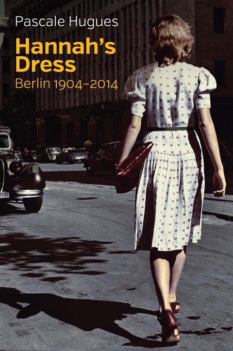 Cover image for book Hannah's Dress: Berlin 1904 - 2014