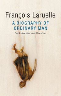 Titelbild: A Biography of Ordinary Man: On Authorities and Minorities 1st edition 9781509509966