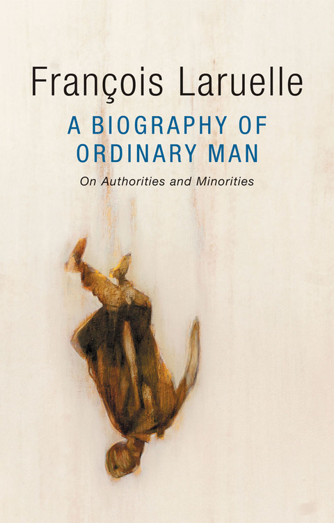 Cover image for book A Biography of Ordinary Man: On Authorities and Minorities