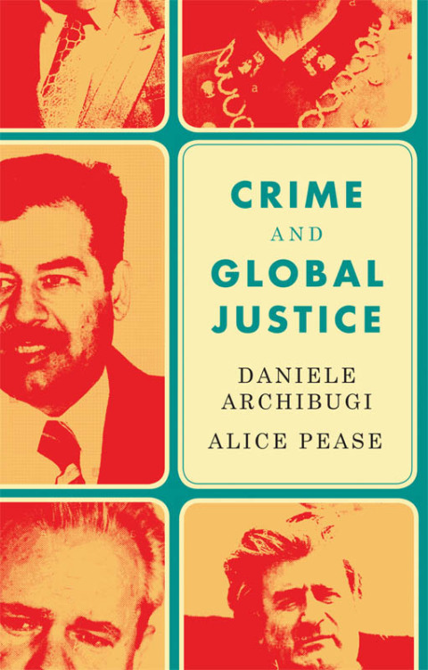 Cover image for book Crime and Global Justice: The Dynamics of International Punishment