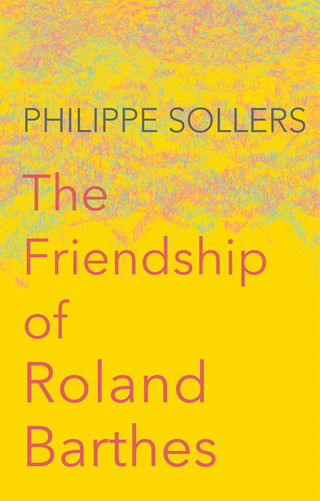 The Friendship of Roland Barthes