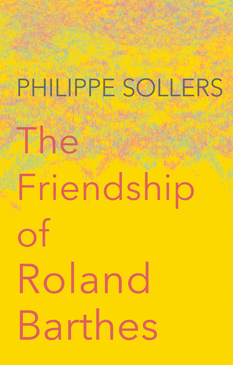 Cover image for book The Friendship of Roland Barthes
