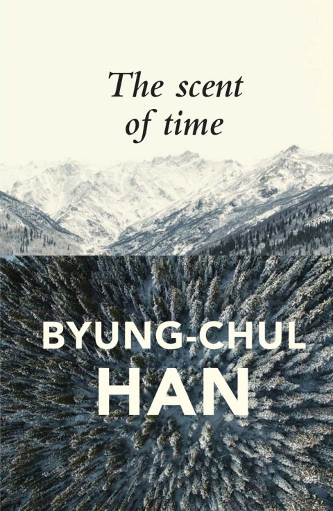 Cover image for book The Scent of Time: A Philosophical Essay on the Art of Lingering