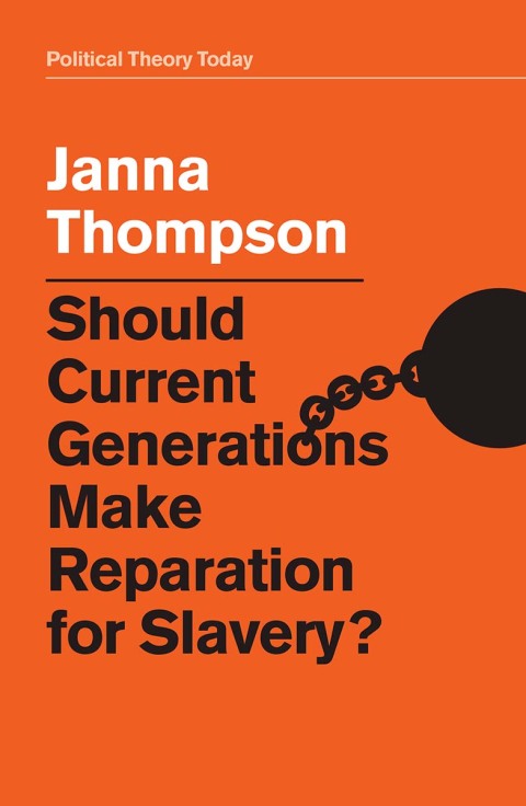 Cover image for book Should Current Generations Make Reparation for Slavery?