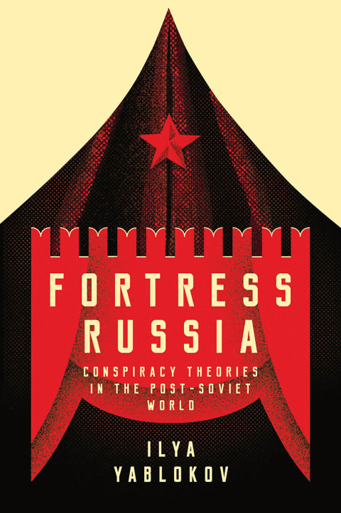 Cover image for book Fortress Russia: Conspiracy Theories in the Post-Soviet World
