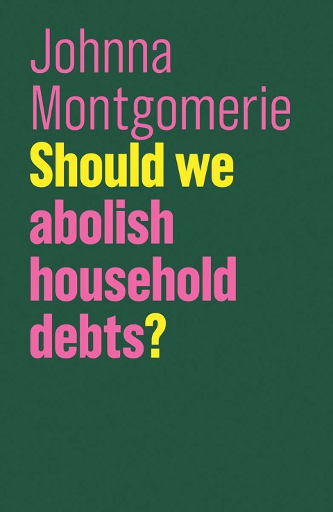 Cover image for book Should We Abolish Household Debts?