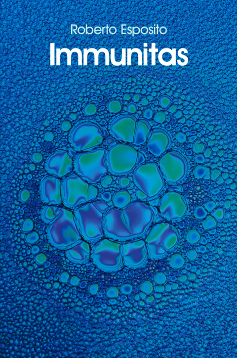Cover image for book Immunitas: The Protection and Negation of Life