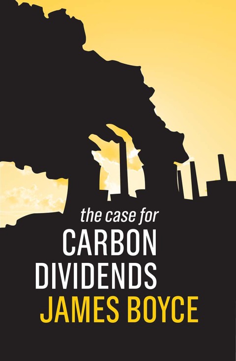 Cover image for book The Case for Carbon Dividends