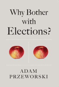 Cover image: Why Bother With Elections? 1st edition 9781509526604
