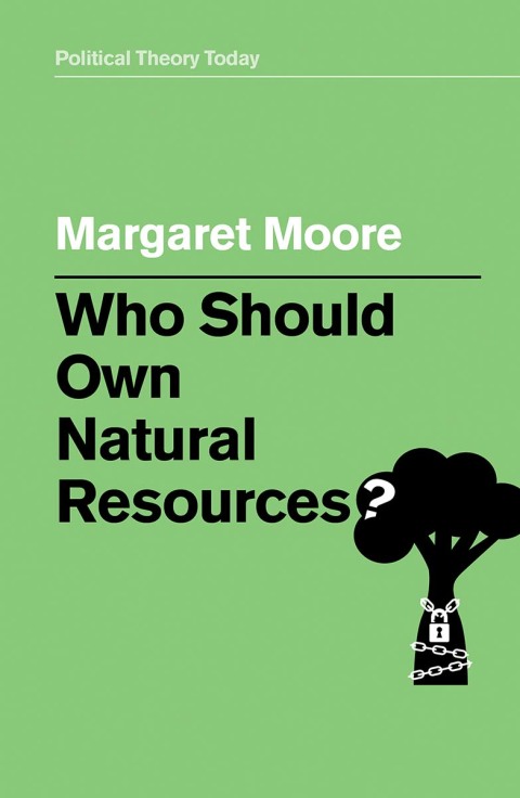 Cover image for book Who Should Own Natural Resources?