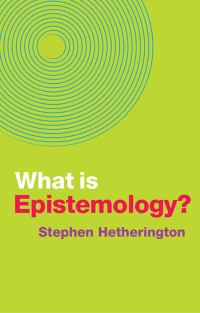 Cover image: What is Epistemology? 1st edition 9781509529513