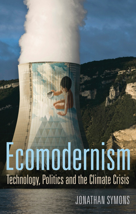 Cover image for book Ecomodernism: Technology, Politics and The Climate Crisis