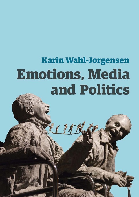 Cover image for book Emotions, Media and Politics