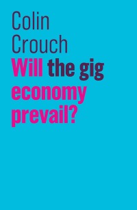 Cover image: Will the gig economy prevail? 1st edition 9781509532445