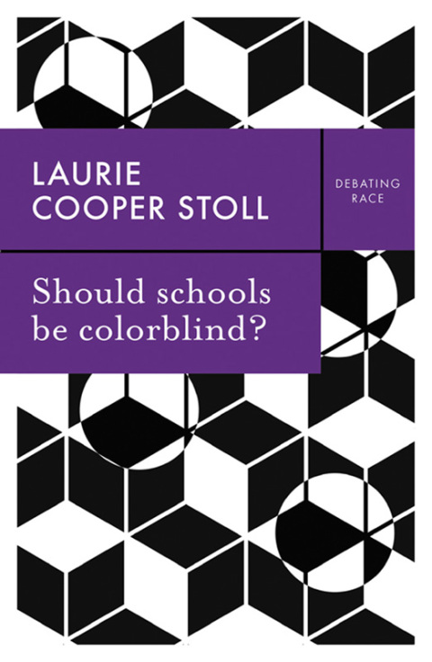 Cover image for book Should schools be colorblind?