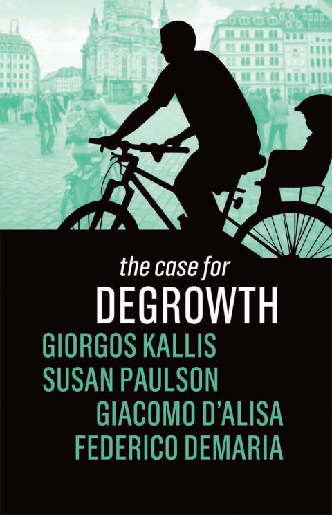 The Case for Degrowth 