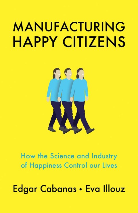 Cover image for book Manufacturing Happy Citizens