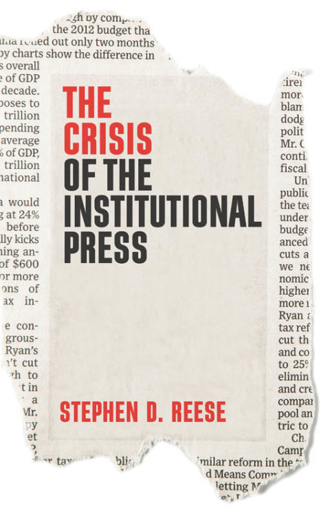 The Crisis of the Institutional Press 