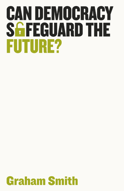 Cover image for book Can Democracy Safeguard the Future?