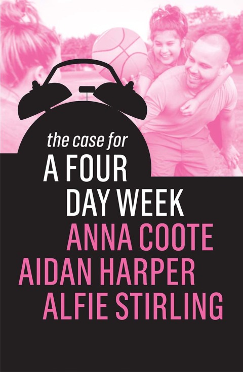 Cover image for book The Case for a Four Day Week
