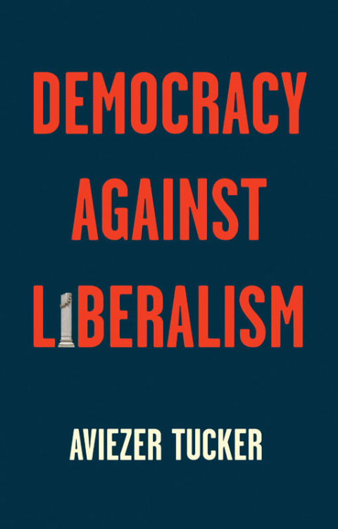 Cover image for book Democracy Against Liberalism