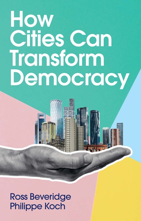Cover image for book How Cities Can Transform Democracy